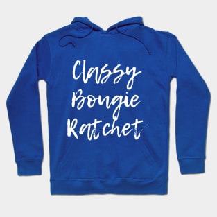 Classy Bougie Ratchet Hoodie